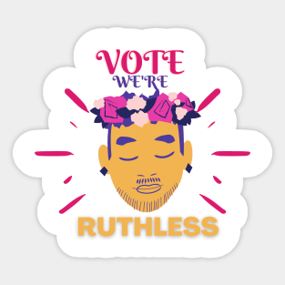 vote we're ruthless Sticker